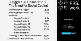Haggai Chapters 1-2, Hosea Chapters 11-13: The Need for Social Capital (23 minutes)