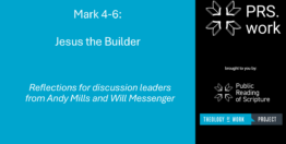 Leader Tips: Andy Mills on Leading a Discussion of Mark Chapters 4-6 (10 minutes)