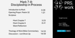 Mark Chapters 7-8: Discipleship in Process (19 minutes)