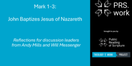 Leader Tips: Andy Mills on Leading a Discussion of Mark Chapters 1-3 (10 minutes)