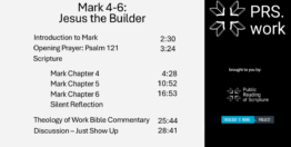 Mark Chapters 4-6: Jesus the Builder (27 minutes)