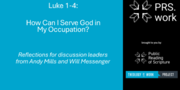 Leader Tips: Andy Mills on Leading a Discussion of Luke Chapters 1-4 (11 minutes)