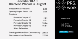 Proverbs Chapters 10-13: The Wise Worker is Diligent (23 minutes)